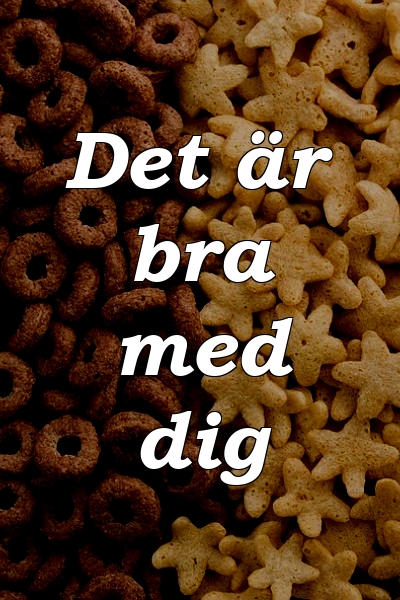 Det är bra med dig